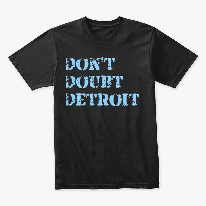 Don't Doubt Detroit Collection